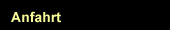 Anfahrt